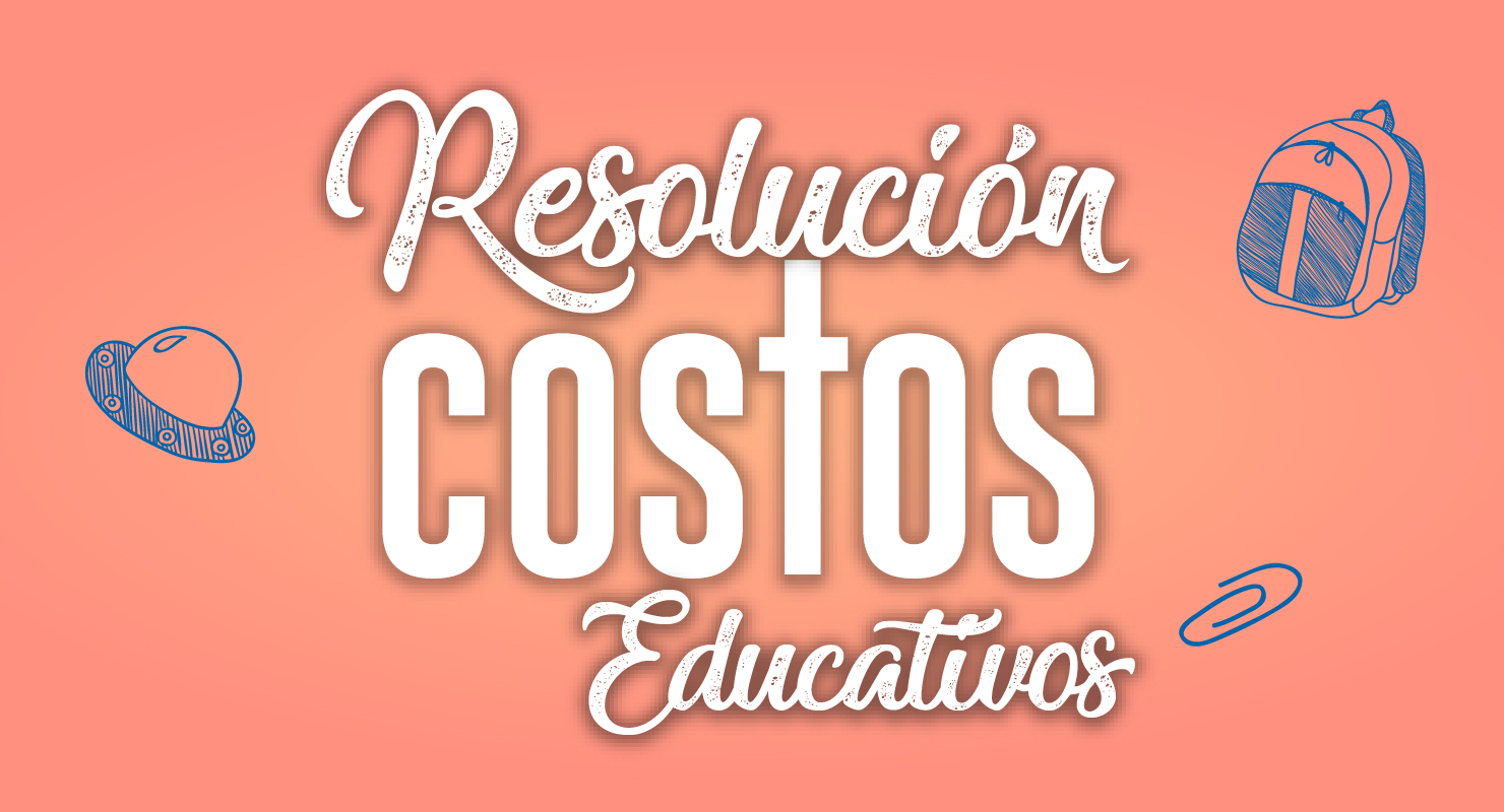 Descarga Resolución de Costos Educativos