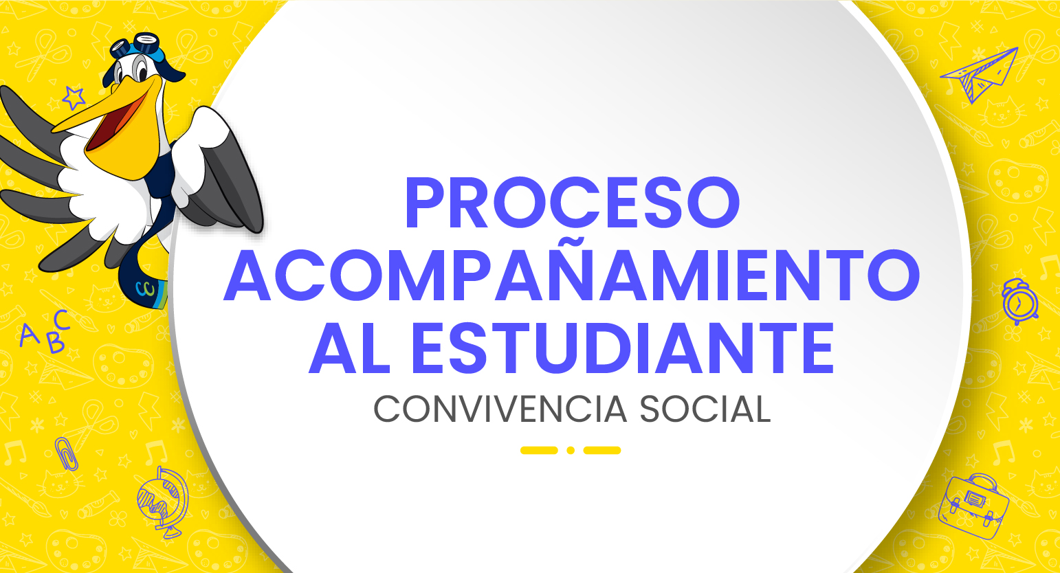 Descarga Proceso de Acompañamiento al Estudiante - Convivencia Social